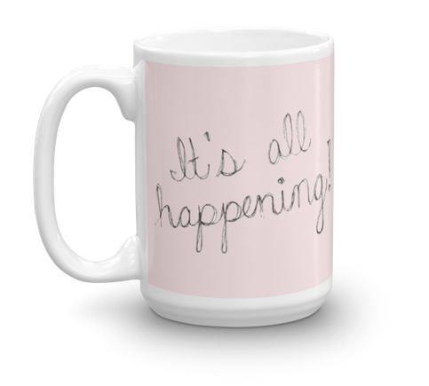 It's All Happening Coffee Mug, Physical, Mallory