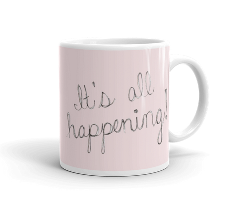 It's All Happening Coffee Mug, Physical, Mallory